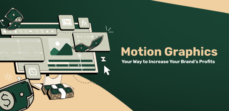 Motion Graphics Your Way to Increase Your Brand’s Profits