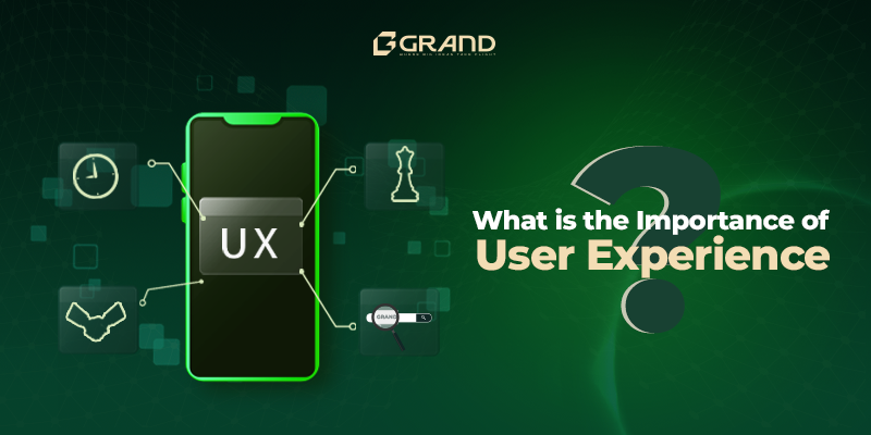 What is the Importance of User Experience